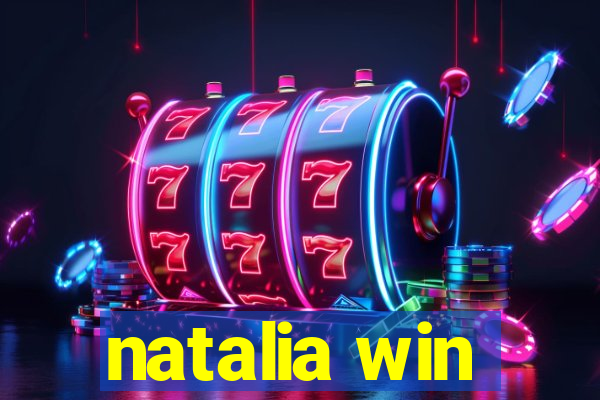 natalia win